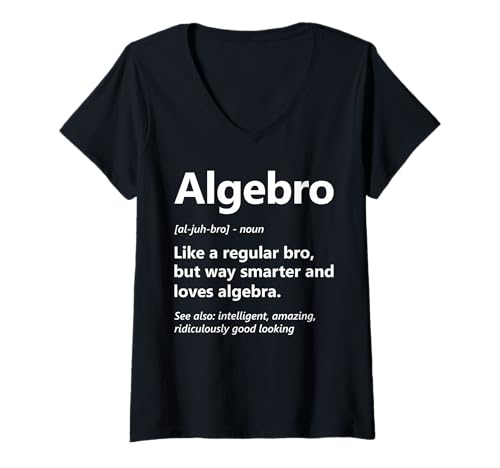 Damen Funny Algebra Lover Algebro Definition Mathematik Wissenschaft Student T-Shirt mit V-Ausschnitt von Algebra Math Nerd Designs by A Math Club Member