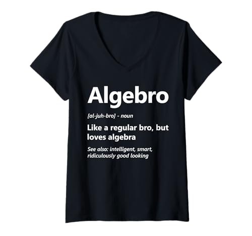 Damen Lustiger Algebra Lover Algebro Definition Mathematik Abteilung Witz T-Shirt mit V-Ausschnitt von Algebra Math Nerd Designs by A Math Club Member