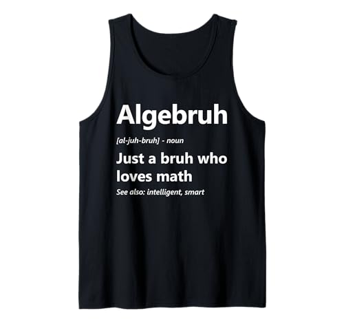 Herren Algebruh Definition Lustiger Matheclub für Algebra-Liebhaber an der Schule Tank Top von Algebra Math Nerd Designs by A Math Club Member