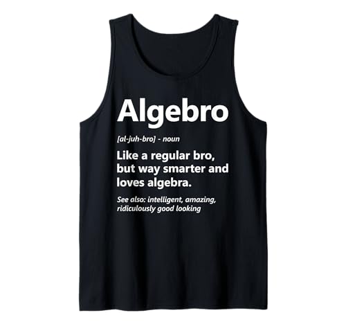 Herren Funny Algebra Lover Algebro Definition Mathematik Wissenschaft Student Tank Top von Algebra Math Nerd Designs by A Math Club Member
