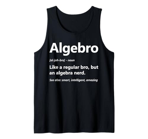 Herren Funny Algebra Lover Algebro Definition Mathematik Wissenschaft Student Tank Top von Algebra Math Nerd Designs by A Math Teacher
