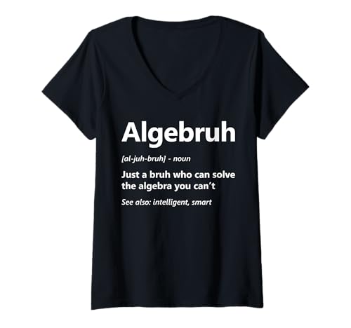 Damen Algebruh Definition Lustiger Matheliebhaber Algebra-Lehrer Schüler T-Shirt mit V-Ausschnitt von Algebra Math Nerd Designs by A Mathematician