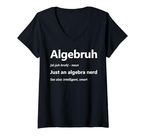 Damen Algebruh Definition Math Lover Algebra Nerd Mathematisch T-Shirt mit V-Ausschnitt von Algebra Math Nerd Designs by A Mathematician