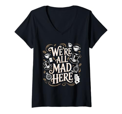 Damen Zitat "We're All Mad Here" Alice im Wunderland T-Shirt mit V-Ausschnitt von Alice in Wonderland Quote Stylecomfy