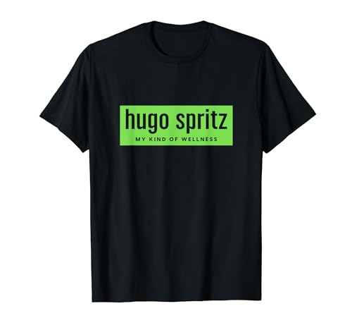 Hugo & Spritz My Kind of Wellness Sommer Cocktail Sekt Team T-Shirt von Alkohol Designs - Bar Party Urlaub Karneval Saufen