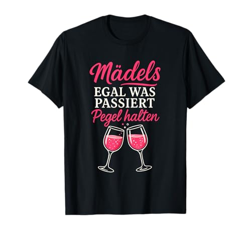 Mädels Egal Was Passiert Pegel Halten - Pegel T-Shirt von Alkohol Party Disco Polterabend