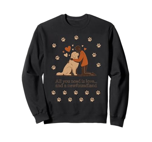All You Need is Love and a Newfoundland - Man & Newfie Hug Sweatshirt von All Dog Breeds