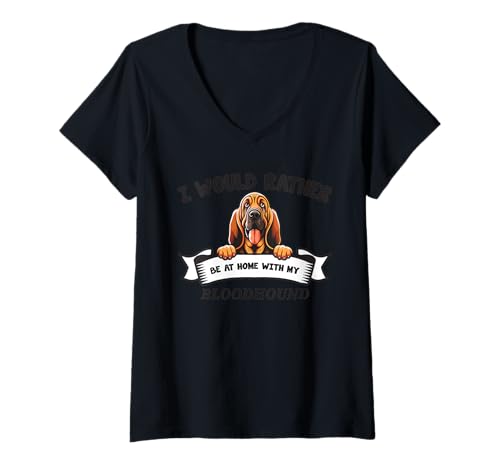 Damen Ich wäre Lieber zu Hause bei Meinem Bluthund T-Shirt mit V-Ausschnitt von All Dog Breeds