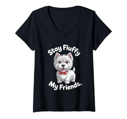 Damen Stay Fluffy My Friends | Lustiger West Highland White Terrier T-Shirt mit V-Ausschnitt von All Dog Breeds