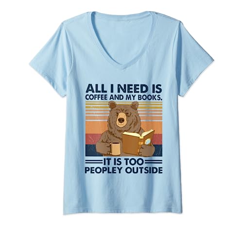 Damen All I Need Is Coffee and My Books It Is Too Peopley Outside T-Shirt mit V-Ausschnitt Damen All I Need Is Coffee and My Books It Is Too Peopley Outside T-Shirt mit V-Ausschnitt von All I Need Is Coffee and My Books