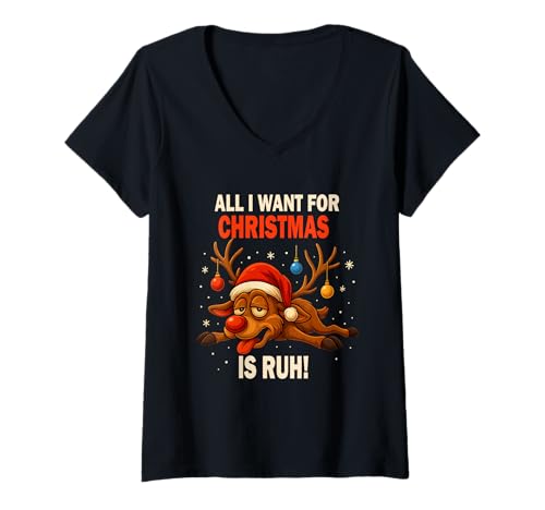 Damen Lustiges Rentier Weihnachtsshirt All I Want is Ruh T-Shirt mit V-Ausschnitt von All I Want For Christmas Is Ruh Shirt
