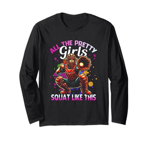 Lustiger Softball-Fänger, wie alle hübschen Mädchen in die Hocke gehen Langarmshirt von All The Pretty Girls Squat Like-This Softball