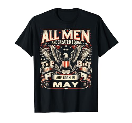 Alle Männer sind gleich geschaffen die Besten werden im Mai geboren T-Shirt von All men are created equal the best are born in May