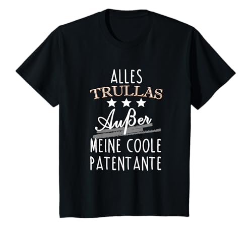 Kinder Alles Trullas ausser meine PATENTANTE I Kinder Shirt T-Shirt Kinder Alles Trullas ausser meine PATENTANTE I Kinder Shirt T-Shirt von Alles Trullas ausser meine PATENTANTE I Kinder