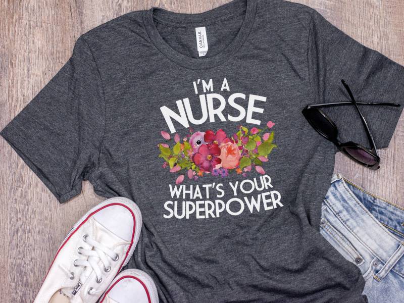 Krankenschwester T Shirt, Grad, Wertschätzung, Geschenk, Whats Your Superpower, Bella Canvas - Artikel 6184 von AllinThePrint