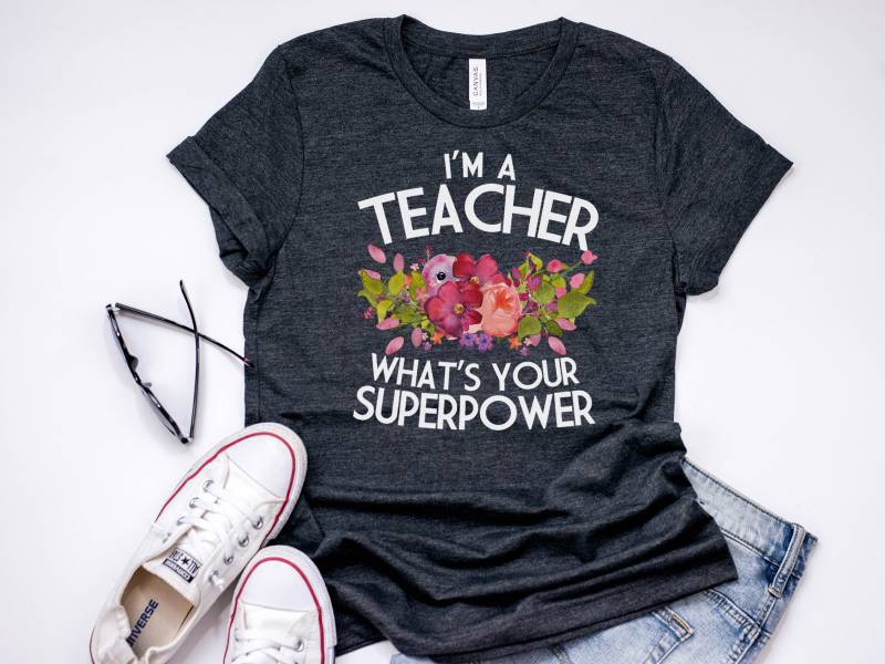 Lehrer T Shirt, Geschenk, Geschenk Für Lehrer. Wertschätzung, Whats Your Superpower, Bella Canvas - Artikel 6195 von AllinThePrint