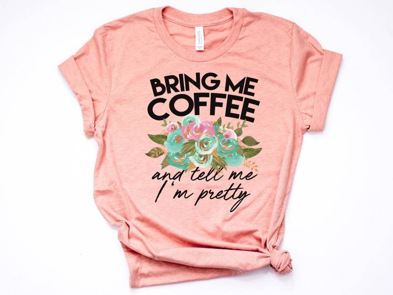 Lustiges Shirt, Kaffee Coffee T Tell Me I'm Pretty, Tshirt, Pastell Bella Canvas Unisex-Artikel 6192 Lustiges Shirt, Kaffee Coffee T Tell Me I'm Pretty, Tshirt, Pastell Bella Canvas Unisex-Artikel 6192 von AllinThePrint