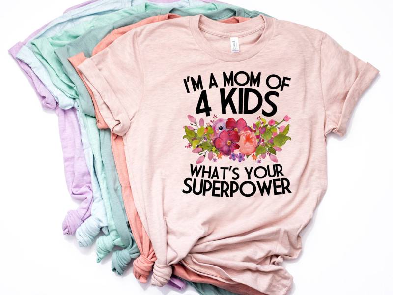 Mom Of 4 Shirt, Lustiges Mama Von Kindern, Whats Your Superpower, T - Artikel 7098 Mom Of 4 Shirt, Lustiges Mama Von Kindern, Whats Your Superpower, T - Artikel 7098 von AllinThePrint