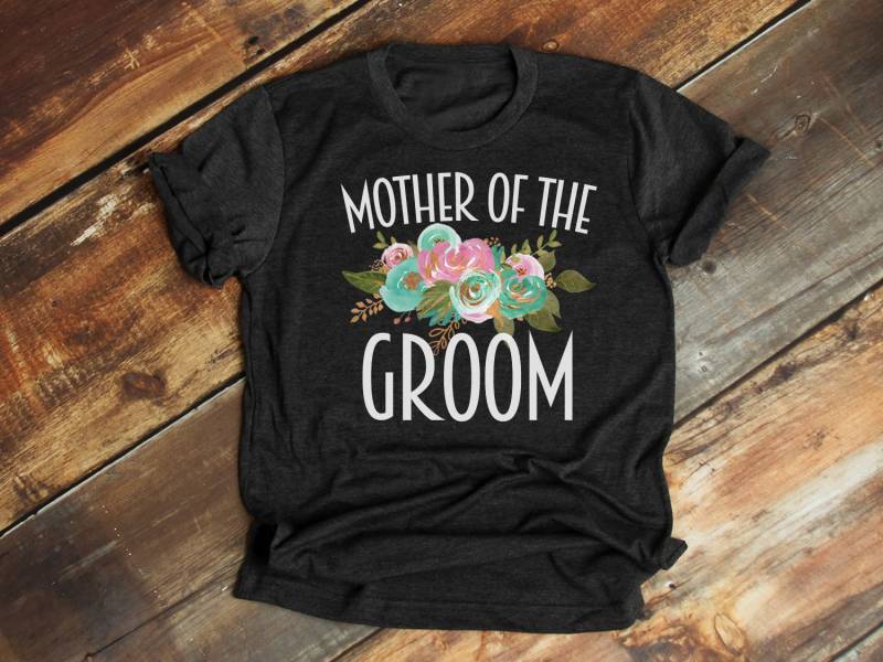 Mutter Des Bräutigams Tshirt, Bräutigams, Dankeschön, Zukünftige Schwiegermutter, Geschenk - Artikel 6130 von AllinThePrint