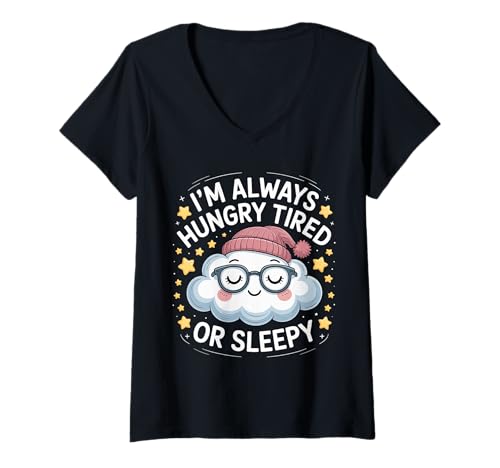 Damen I'm Always Hungry Tired Or Sleepy Relatable Routine |- T-Shirt mit V-Ausschnitt Damen I'm Always Hungry Tired Or Sleepy Relatable Routine |- T-Shirt mit V-Ausschnitt von Alltägliche Stimmungsstimmung