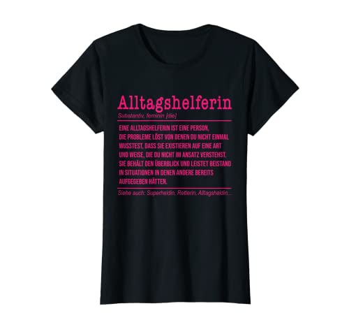 Damen Alltagshelferin Definition Alltagsbegleiterin Frauen T-Shirt Damen Alltagshelferin Definition Alltagsbegleiterin Frauen T-Shirt von Alltagshelferin Geschenke Shop