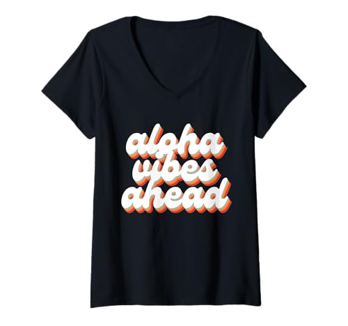 Damen Aloha Vibes Ahead Hawaiianisches, grooviges Boho-Skript aus Hawaii T-Shirt mit V-Ausschnitt Damen Aloha Vibes Ahead Hawaiianisches, grooviges Boho-Skript aus Hawaii T-Shirt mit V-Ausschnitt von Aloha Gift Box