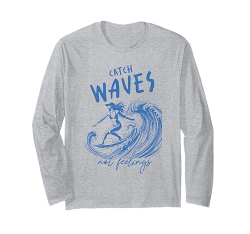 „Catch Waves Not Feelings“ Surf Girl Ocean Wave Retro-Strand Langarmshirt von Aloha Hawaii Hawaiian Island Vacation Beach Lover
