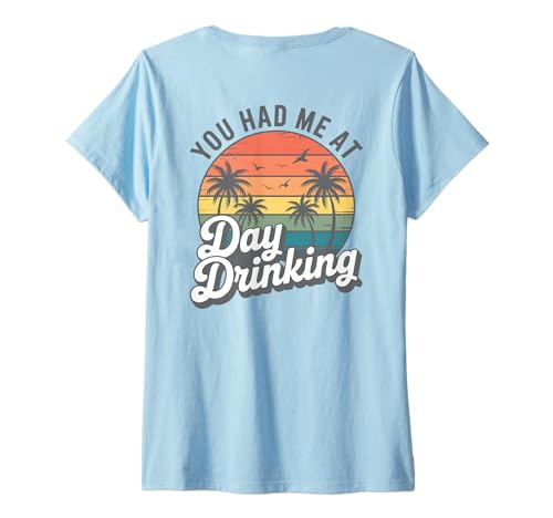 Damen Retro Sonnenuntergang Palmen You Had Me at Day Drinking lustig T-Shirt mit V-Ausschnitt von Aloha Hawaii Hawaiian Island Vacation Beach Lover