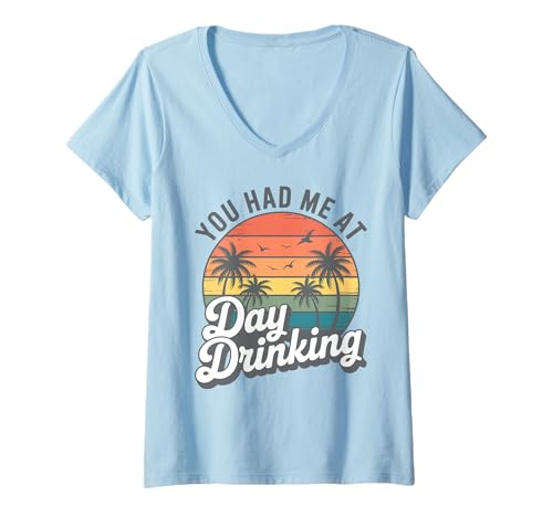 Damen Retro Sonnenuntergang Palmen You Had Me at Day Drinking lustig T-Shirt mit V-Ausschnitt von Aloha Hawaii Hawaiian Island Vacation Beach Lover