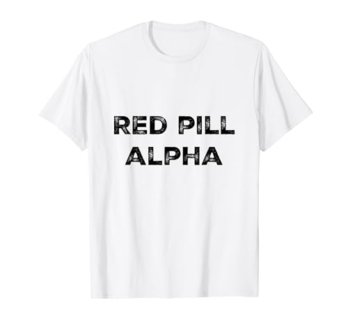 Red Pill Alpha Schriftzug für Männer Alpha Male Meme T-Shirt von Alpha Male Geschenkidee Für Herren