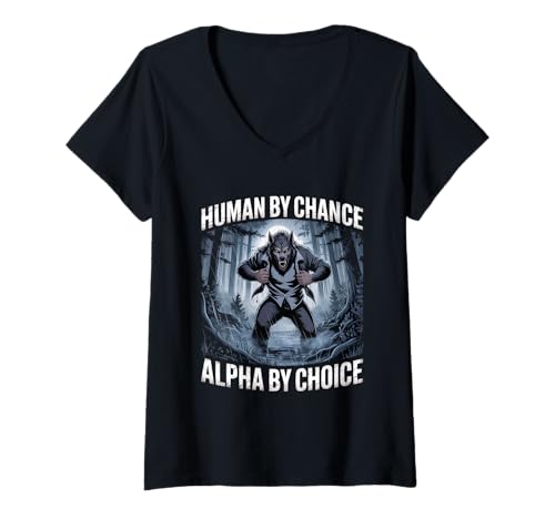 Damen Human by Chance Alpha by Choice, cooles lustiges Alpha-Wolf-Design T-Shirt mit V-Ausschnitt von Alpha Spirit Leader Mentality Apparel
