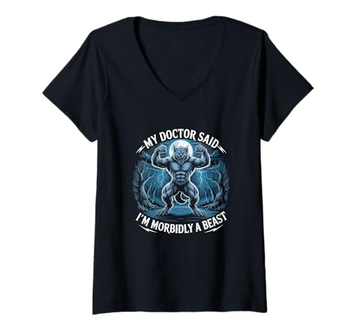 Damen My Doctor Said I'm Morbidly A Beast Alpha Wolf Meme T-Shirt mit V-Ausschnitt von Alpha Wolf Meme Saying - DressedForDuty