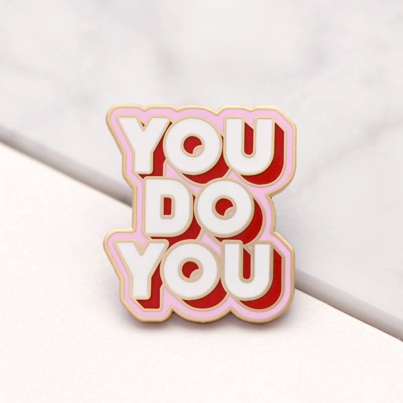 You Do Emaille Pin - Motivations Feminist Harte Flair Brosche Anstecknadel Abzeichen von AlphabetBags