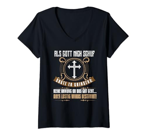 Damen Als Gott mich schuf grinste er spruch T-Shirt mit V-Ausschnitt von Als Gott mich schuf - Sarkasmus Sprüche