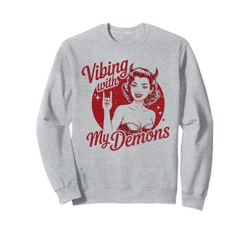 Vibing with My Demons Devil Girl im Retro-Look Sweatshirt Vibing with My Demons Devil Girl im Retro-Look Sweatshirt von Alt Gothic Dark Humor Vibe Outfits