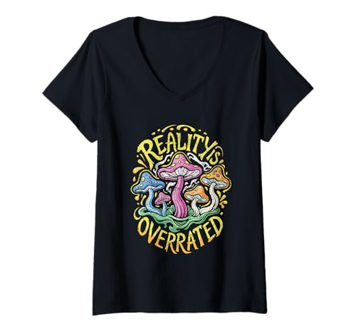 Damen Reality is Overrated Lustige Pilz-Grafik T-Shirt mit V-Ausschnitt von AltShrooms