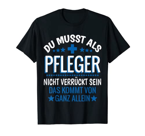 Herren Lustiger Altenpfleger Pflegekraft Pfleger Spruch Lustiges T-Shirt von Altenpfleger Geschenke Mit Humor Für Das Altenheim