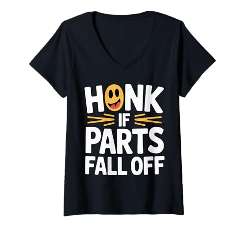 Damen Honk If Parts Fall Off Autofahrerwitz |- T-Shirt mit V-Ausschnitt Damen Honk If Parts Fall Off Autofahrerwitz |- T-Shirt mit V-Ausschnitt von Alter Auto -Humor -Roadtrip Witz