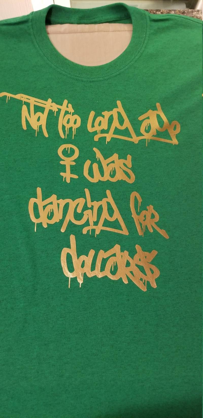 Vor Nicht Allzu Langer Zeit Tanzte Ich Für Dollar-Shirt von AlteredGoodsStore