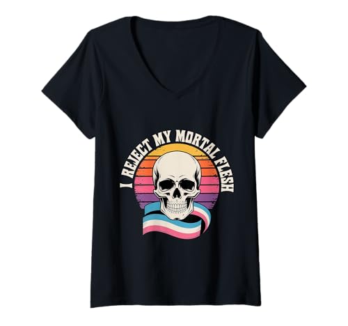 Damen I Reject My Mortal Flesh LGBTQ Queer Ausdruck |- T-Shirt mit V-Ausschnitt Damen I Reject My Mortal Flesh LGBTQ Queer Ausdruck |- T-Shirt mit V-Ausschnitt von Alternative Expression von LGBTQ