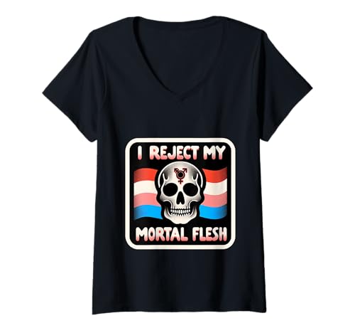 Damen I Reject My Mortal Flesh LGBTQ Queer Ausdruck |- T-Shirt mit V-Ausschnitt von Alternative Expression von LGBTQ