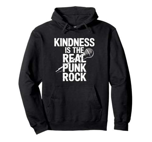 Humorvoller Spruch Kindness is The Real Punk Rock Damen Herren Pullover Hoodie Humorvoller Spruch Kindness is The Real Punk Rock Damen Herren Pullover Hoodie von Alternative Music Rebel Positivity Microphone Vibe