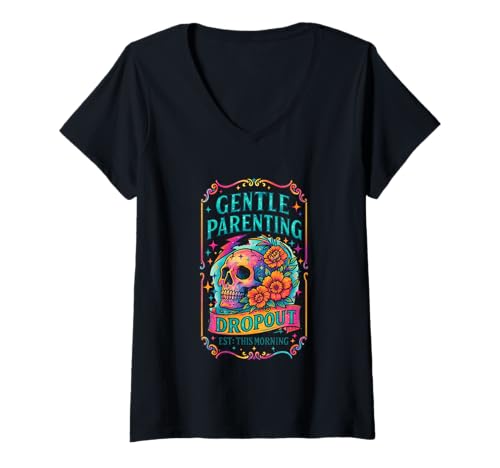 Damen Sanfte Parenting Dropout Totenkopf-Blumen T-Shirt mit V-Ausschnitt von Alternative Parenting Humor Skull Vibes