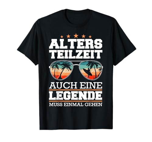Altersteilzeit ATZ T-Shirt auch eine Legende muss einmal gehen, Herren, Damen, Unisex Kinder, Altersteilzeit-T-Shirt, Schwarz, S von Altersteilzeit ATZ