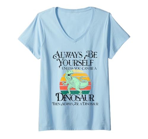 Damen Sei du selbst, es sei denn, du Kannst EIN Dinosaurier Sein T-Shirt mit V-Ausschnitt Damen Sei du selbst, es sei denn, du Kannst EIN Dinosaurier Sein T-Shirt mit V-Ausschnitt von Always Be A Dinosaur Designs