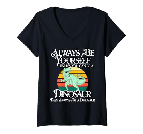 Damen Sei du selbst, es sei denn, du Kannst EIN Dinosaurier Sein T-Shirt mit V-Ausschnitt Damen Sei du selbst, es sei denn, du Kannst EIN Dinosaurier Sein T-Shirt mit V-Ausschnitt von Always Be A Dinosaur Designs