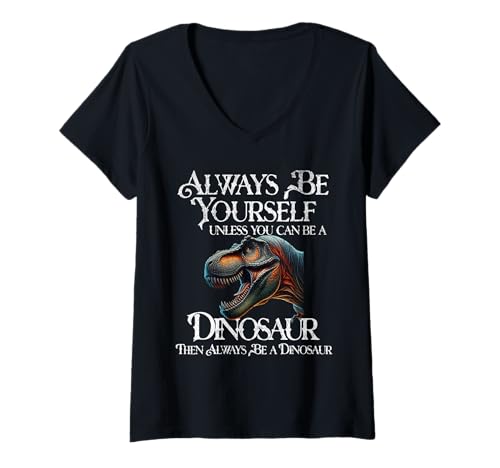 Damen Sei du selbst, es sei denn, du Kannst EIN Dinosaurier Sein T-Shirt mit V-Ausschnitt Damen Sei du selbst, es sei denn, du Kannst EIN Dinosaurier Sein T-Shirt mit V-Ausschnitt von Always Be A Dinosaur Designs