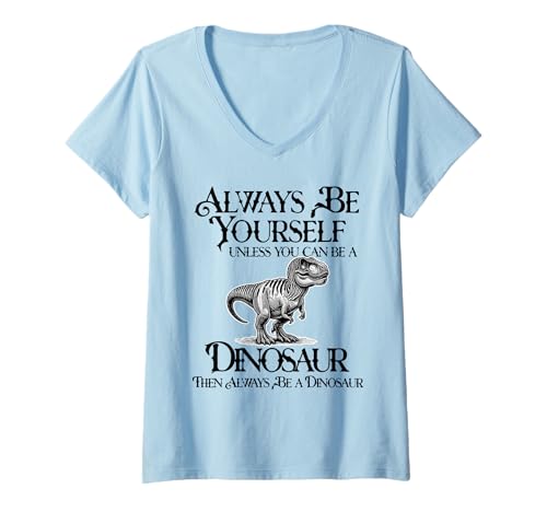Damen Sei du selbst, es sei denn, du Kannst EIN Dinosaurier Sein T-Shirt mit V-Ausschnitt Damen Sei du selbst, es sei denn, du Kannst EIN Dinosaurier Sein T-Shirt mit V-Ausschnitt von Always Be A Dinosaur Designs