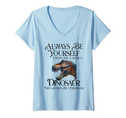 Damen Sei du selbst, es sei denn, du Kannst EIN Dinosaurier Sein T-Shirt mit V-Ausschnitt Damen Sei du selbst, es sei denn, du Kannst EIN Dinosaurier Sein T-Shirt mit V-Ausschnitt von Always Be A Dinosaur Designs