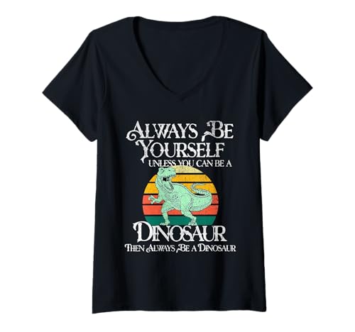 Damen Sei du selbst, es sei denn, du Kannst EIN Dinosaurier Sein T-Shirt mit V-Ausschnitt Damen Sei du selbst, es sei denn, du Kannst EIN Dinosaurier Sein T-Shirt mit V-Ausschnitt von Always Be A Dinosaur Designs